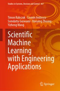 Scientific Machine Learning with Engineering Applications