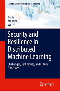 Security and Resilience in Distributed Machine Learning