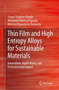 Thin Film and High Entropy Alloys for Sustainable Materials