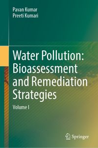 Water Pollution: Bioassessment and Remediation Strategies