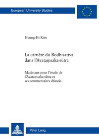 La carrière du Bodhisattva dans l’Avataṃsaka-sūtra