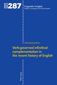 Verb‐governed infinitival complementation in the recent history of English