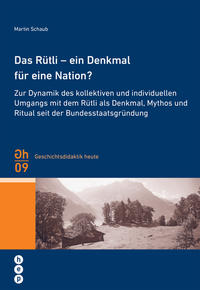 Das Rütli - ein Denkmal für die Nation? (E-Book)