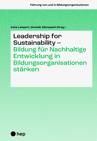 Leadership for Sustainability – Bildung für Nachhaltige Entwicklung in Bildungsorganisationen stärken