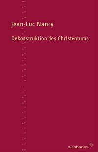 Dekonstruktion des Christentums