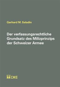 Der verfassungsrechtliche Grundsatz des Milizprinzips der Schweizer Armee