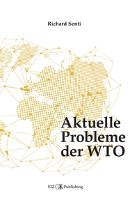 Aktuelle Probleme der WTO