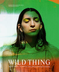 Wild Thing – Modeszene Schweiz