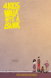 4 Kids walk into a bank