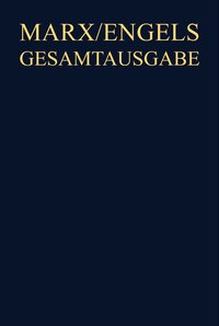 Karl Marx; Friedrich Engels: Gesamtausgabe (MEGA). Exzerpte, Notizen, Marginalien / Karl Marx: Exzerpte und Notizen, März bis Juni 1851