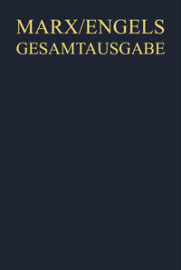 Karl Marx; Friedrich Engels: Gesamtausgabe (MEGA). Werke, Artikel, Entwürfe / Karl Marx / Friedrich Engels: Werke, Artikel, Entwürfe, Dezember 1872 bis Mai 1875