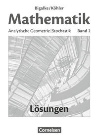 Bigalke/Köhler: Mathematik - Allgemeine Ausgabe - Band 2