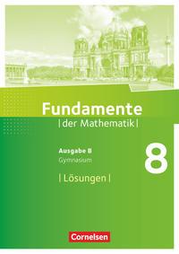 Fundamente der Mathematik - Ausgabe B ab 2017 - 8. Schuljahr