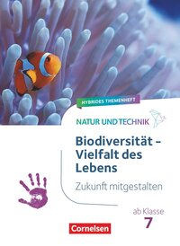 Natur und Technik - Naturwissenschaften: Neubearbeitung - Zukunft mitgestalten