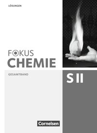 Fokus Chemie - Sekundarstufe II - Allgemeine Ausgabe - Gesamtband Sekundarstufe II