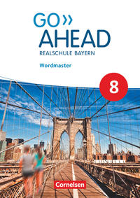 Go Ahead - Realschule Bayern 2017 - 8. Jahrgangsstufe
