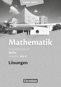 Bigalke/Köhler: Mathematik - Berlin - Ausgabe 2010 - Grundkurs 4. Halbjahr