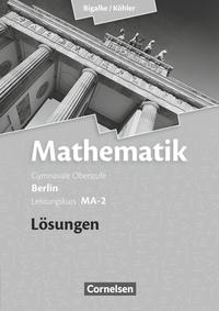 Bigalke/Köhler: Mathematik - Berlin - Ausgabe 2010 - Leistungskurs 2. Halbjahr