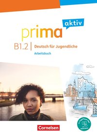 Prima aktiv - Deutsch für Jugendliche - Allgemeine Ausgabe - B1: Band 2