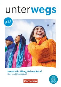 Unterwegs - Deutsch für Alltag, Uni und Beruf - Allgemeine Ausgabe - A1: Teilband 1