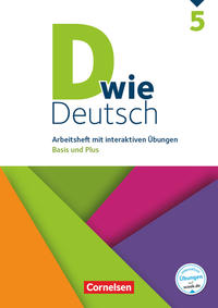 D wie Deutsch - Arbeitshefte Basis und Plus - Ausgabe 2018 - 5. Schuljahr