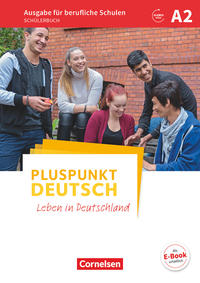 Pluspunkt Deutsch - Leben in Deutschland - Ausgabe für berufliche Schulen - A2