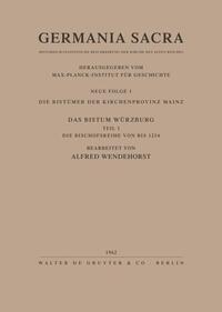 Die Bistümer der Kirchenprovinz Mainz. Das Bistum Würzburg I. Die Bischofsreihe bis 1254