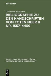 Bibliographie zu den Handschriften vom Toten Meer II Nr. 1557–4459