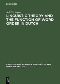 Linguistic Theory and the Function of Word Order in Dutch
