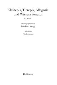 Germania Litteraria Mediaevalis Francigena / Kleinepik, Tierepik, Allegorie und Wissensliteratur