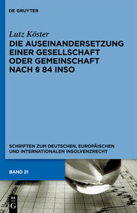 Die Auseinandersetzung einer Gesellschaft oder Gemeinschaft nach § 84 InsO