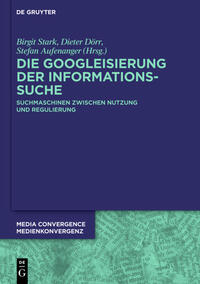 Die Googleisierung der Informationssuche