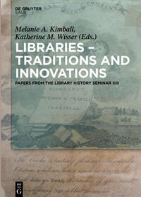 Libraries - Traditions and Innovations