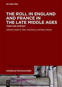 The Roll in England and France in the Late Middle Ages