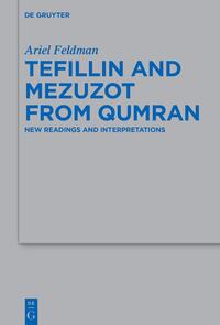 Tefillin and Mezuzot from Qumran