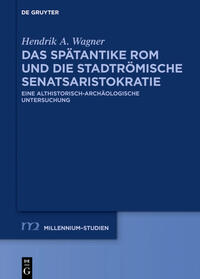 Das spätantike Rom und die stadtrömische Senatsaristokratie (395–455 n. Chr.)