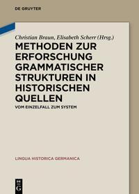 Methoden zur Erforschung grammatischer Strukturen in historischen Quellen