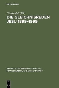 Die Gleichnisreden Jesu 1899–1999