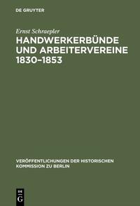 Handwerkerbünde und Arbeitervereine 1830–1853