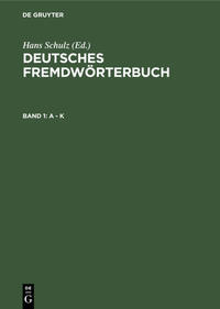 Deutsches Fremdwörterbuch / A - K