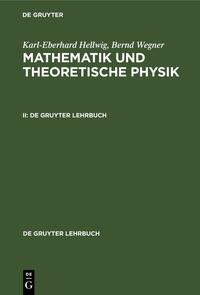 Mathematik und Theoretische Physik. II
