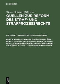 Von dem Entwurf eines Gesetzes über den Rechtsgang in Strafsachen (1919/20) bis zu der Verordnung über Gerichtsverfassung und Strafrechtspflege (lex Emminger) vom 4.1.1924