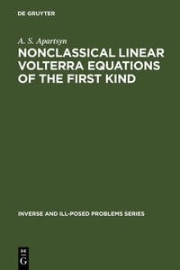 Nonclassical Linear Volterra Equations of the First Kind