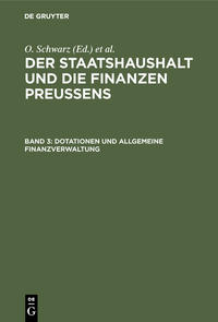 Der Staatshaushalt und die Finanzen Preussens / Dotationen und Allgemeine Finanzverwaltung