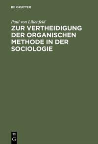 Zur Vertheidigung der organischen Methode in der Sociologie