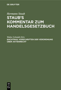 Hermann Staub: Staub’s Kommentar zum Handelsgesetzbuch / Vorschriften der Verordnung über Aktienrecht