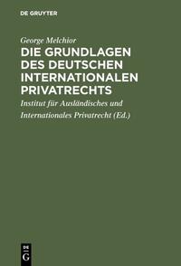 Die Grundlagen des deutschen internationalen Privatrechts