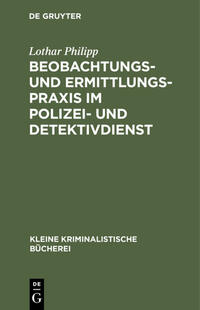 Beobachtungs- und Ermittlungspraxis im Polizei- und Detektivdienst