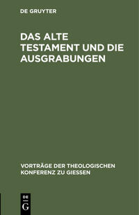Das Alte Testament und die Ausgrabungen