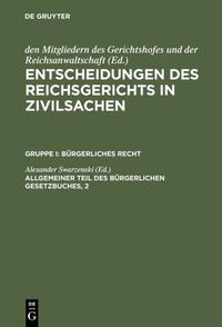 Entscheidungen des Reichsgerichts in Zivilsachen. Bürgerliches Recht / Allgemeiner Teil des Bürgerlichen Gesetzbuches, 2